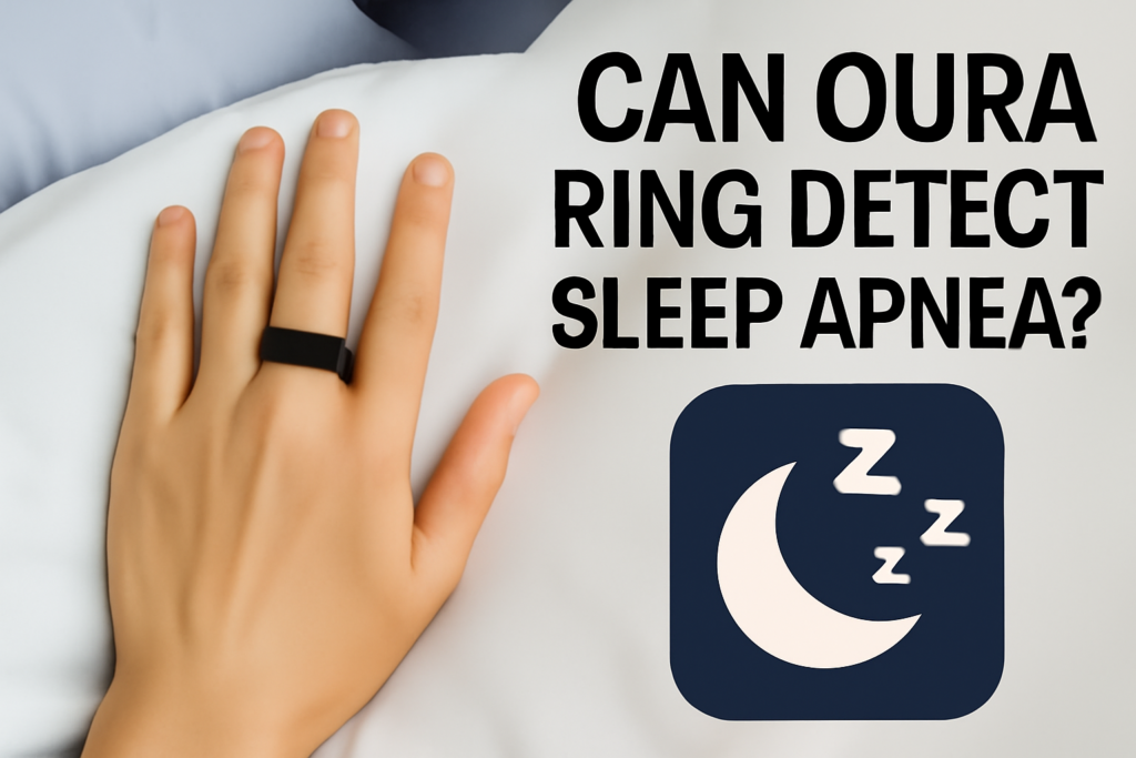 guide on Can Oura Ring Detect Sleep Apnea