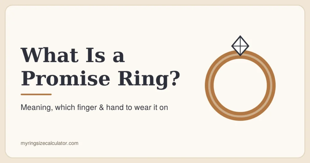 What Is a Promise Ring? Meaning, Which Finger & Hand to Wear It On